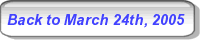 Back to March 24th, 2005