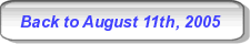 Back to August 11th, 2005