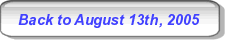 Back to August 13th, 2005