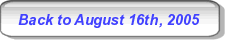 Back to August 16th, 2005