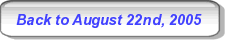 Back to August 22nd, 2005