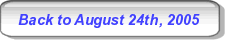 Back to August 24th, 2005